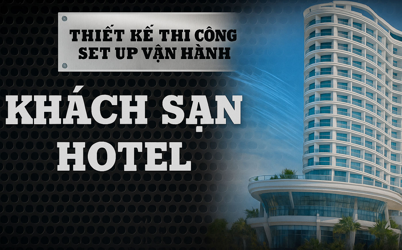 Báo giá thiết kế khách sạn,giá thi công nội thất khách sạn