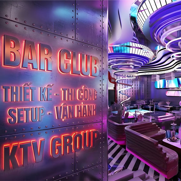 Dịch Vụ Tư Vấn Setup Vận Hành Lounge - Bar Club - Vũ Trường